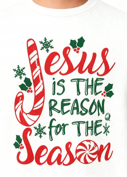 Jesus Is the Reason for the Season Christmas Sweatshirt