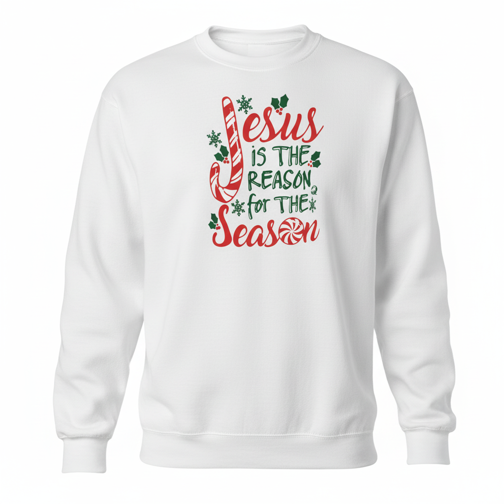 Jesus Is the Reason for the Season Christmas Sweatshirt
